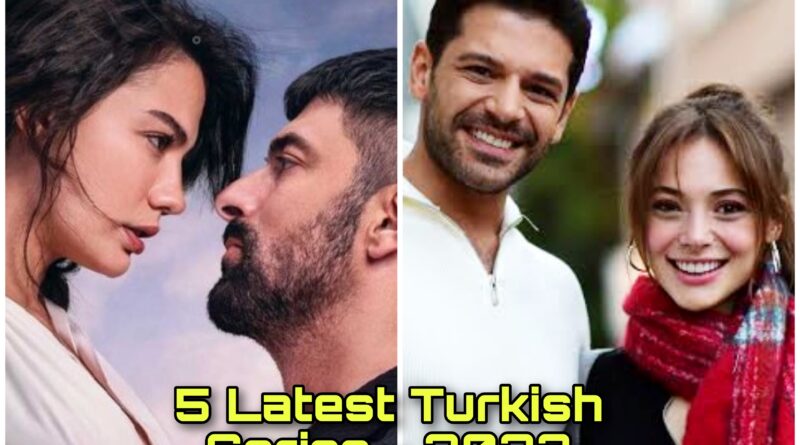 5 Latest Turkish series to watch in 2023
