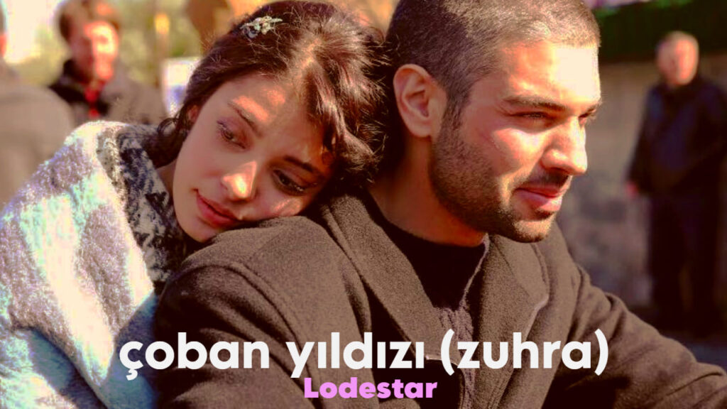 çoban yıldızı (lodestar) Zuhra Series